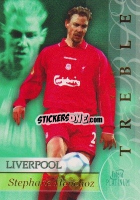 Sticker Stephane Henchoz - Liverpool The Treble 2001-2002
 - Futera