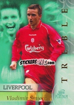 Cromo Vladimir Smicer - Liverpool The Treble 2001-2002
 - Futera