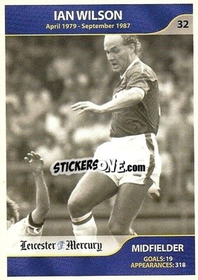 Sticker Ian Wilson - Leicester Mercury Greatest Players 2003
 - NO EDITOR