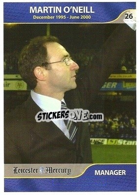 Sticker Martin O'Neill - Leicester Mercury Greatest Players 2003
 n. 26 - NO EDITOR