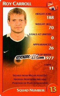 Sticker Roy Carroll - Manchester United 2003-2004
 n. 12 - Top Trumps