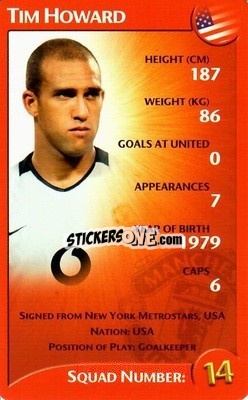 Sticker Tim Howard - Manchester United 2003-2004
 n. 13 - Top Trumps
