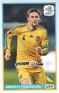 Sticker Anatoliy Tymoschchuk (UKR) - UEFA Euro Poland-Ukraine 2012. Dutch edition n. 165 - Panini