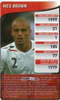 Cromo Wes Brown - England Football Stars 2009-2010
 n. 30 - Top Trumps