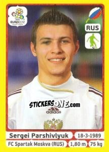 Sticker Sergei Parshivlyuk - UEFA Euro Poland-Ukraine 2012. Platinum edition - Panini