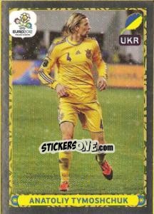 Sticker Anatoliy Tymoshchuk - UEFA Euro Poland-Ukraine 2012. Platinum edition n. 424 - Panini