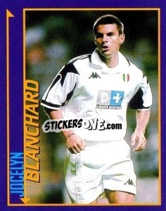 Figurina Jocelyn Blanchard - Calcio D'Inizio Kick Off 1998-1999
 - Merlin