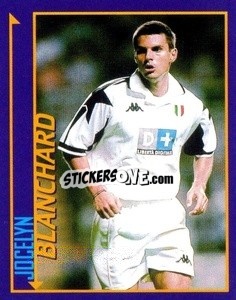 Cromo Jocelyn Blanchard - Calcio D'Inizio Kick Off 1998-1999
 n. 73 - Merlin