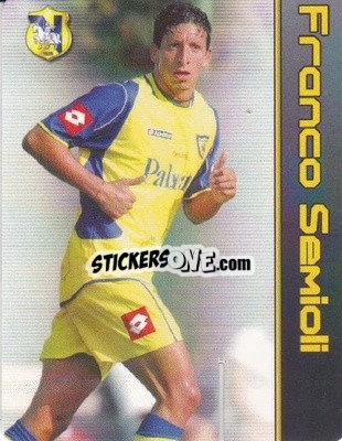 Sticker Franco Semioli - Football Flix 2004-2005
 - WK GAMES