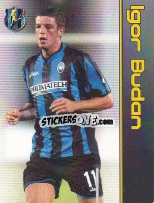 Sticker Igor Budan - Football Flix 2004-2005
 - WK GAMES