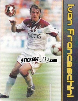Sticker Ivan Franceschini - Football Flix 2004-2005
 - WK GAMES