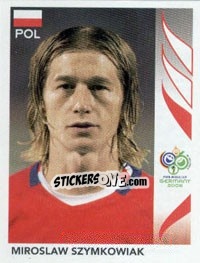 Cromo Miroslaw Szymkowiak - FIFA World Cup Germany 2006 - Panini