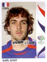 Sticker GaÑ‘l Givet - FIFA World Cup Germany 2006 - Panini