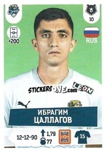 Cromo Ибрагим Цаллагов - Russian Premier League 2021-2022
 - Panini