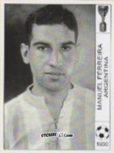 Sticker Manuel Ferreira - World Cup Jules Rimet-Uruguay 1930 n. 12 - AM