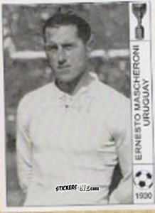 Cromo Ernesto Mascheroni - World Cup Jules Rimet-Uruguay 1930 n. 128 - AM