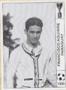 Cromo Francisco Aguirre - World Cup Jules Rimet-Uruguay 1930 n. 154 - AM