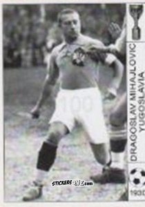 Figurina Dragoslav Mihajlovic - World Cup Jules Rimet-Uruguay 1930 n. 82 - AM