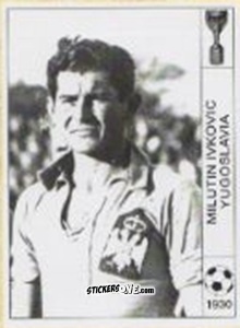 Figurina Milutin Ivkovic - World Cup Jules Rimet-Uruguay 1930 n. 86 - AM