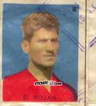 Figurina E. Rojas - Campeonato Mundial de Futbol 1962
 n. 8 - Caramelos