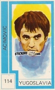 Sticker Acimovic - Campeonato Mundial de Futbol 1974
 - Cromo Crom