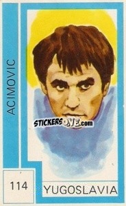Sticker Acimovic - Campeonato Mundial de Futbol 1974
 n. 114 - Cromo Crom