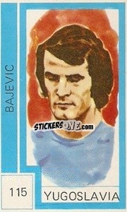 Sticker Bajevic - Campeonato Mundial de Futbol 1974
 n. 115 - Cromo Crom