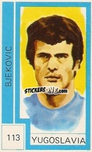 Sticker Bjekovic - Campeonato Mundial de Futbol 1974
 - Cromo Crom