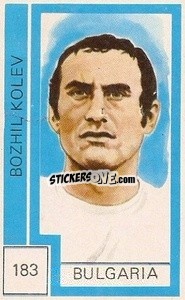 Sticker Bozhil Kolev - Campeonato Mundial de Futbol 1974
 - Cromo Crom
