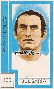 Sticker Bozhil Kolev - Campeonato Mundial de Futbol 1974
 n. 183 - Cromo Crom