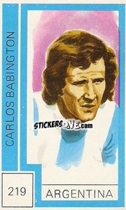 Sticker Carlos Babington - Campeonato Mundial de Futbol 1974
 n. 219 - Cromo Crom