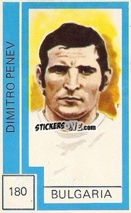Sticker Dimitro Penev - Campeonato Mundial de Futbol 1974
 n. 180 - Cromo Crom