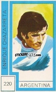 Sticker Enrique Chazarreta - Campeonato Mundial de Futbol 1974
 n. 220 - Cromo Crom