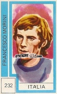 Sticker Francesco Morini - Campeonato Mundial de Futbol 1974
 n. 232 - Cromo Crom