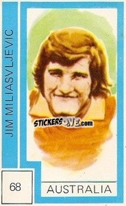 Figurina Jim Miliasvljevic - Campeonato Mundial de Futbol 1974
 - Cromo Crom