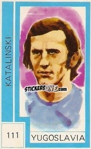 Sticker Katalinski - Campeonato Mundial de Futbol 1974
 n. 111 - Cromo Crom