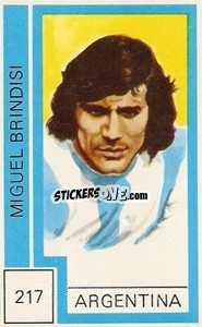 Sticker Miguel Brindisi - Campeonato Mundial de Futbol 1974
 n. 217 - Cromo Crom