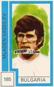 Sticker Mladen Vassilev - Campeonato Mundial de Futbol 1974
 n. 185 - Cromo Crom