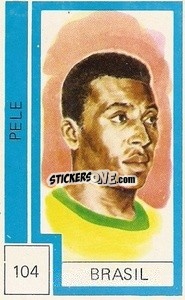 Sticker Pele - Campeonato Mundial de Futbol 1974
 n. 104 - Cromo Crom