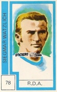 Cromo Siegmar Watzlich - Campeonato Mundial de Futbol 1974
 n. 78 - Cromo Crom