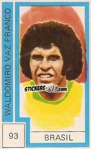 Sticker Waldomiro Vaz Franco - Campeonato Mundial de Futbol 1974
 n. 93 - Cromo Crom