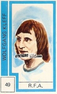 Figurina Wolfgang Kleff - Campeonato Mundial de Futbol 1974
 - Cromo Crom