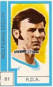 Sticker Wolfgang Seguin - Campeonato Mundial de Futbol 1974
 n. 81 - Cromo Crom