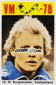 Sticker M. Burgsmueller - Fodbold Argentina 1978
 n. 13 - LIBERO VM
