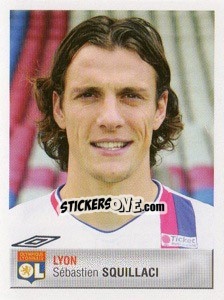 Sticker Sébastien Squillaci - FOOT 2006-2007 - Panini