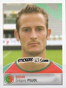 Figurina Grégory Pujol - FOOT 2006-2007 - Panini