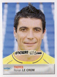 Cromo Ronan Le Crom - FOOT 2006-2007 n. 439 - Panini