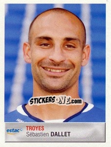 Sticker Sébastien Dallet - FOOT 2006-2007 - Panini