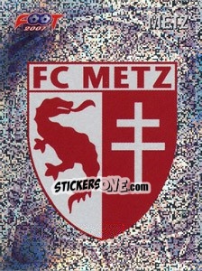 Sticker Metz écusson - FOOT 2006-2007 - Panini