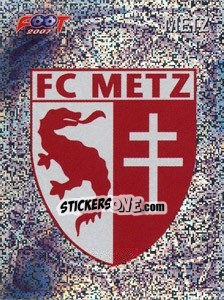 Sticker Metz écusson - FOOT 2006-2007 n. 523 - Panini
